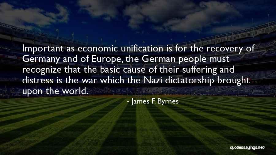 Unification Quotes By James F. Byrnes Unification Quotes By James F. Byrnes