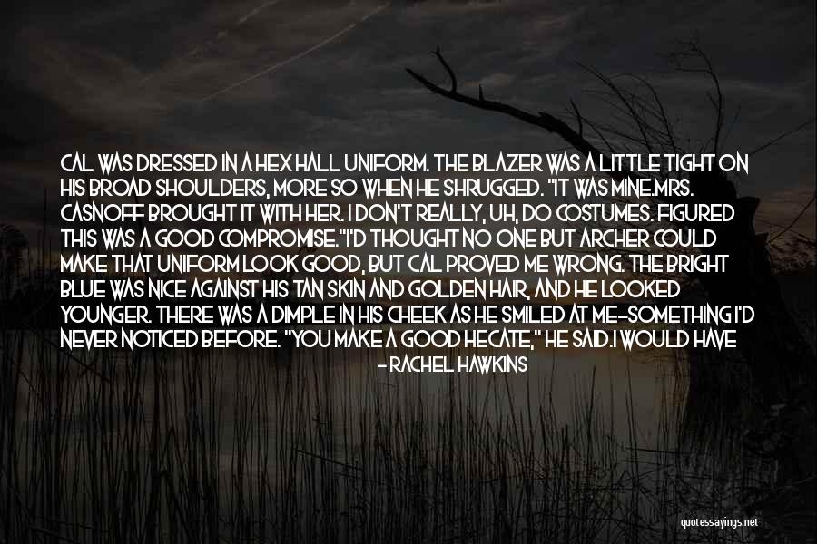 Uniform Skin Quotes By Rachel Hawkins Uniform Skin Quotes By Rachel Hawkins
