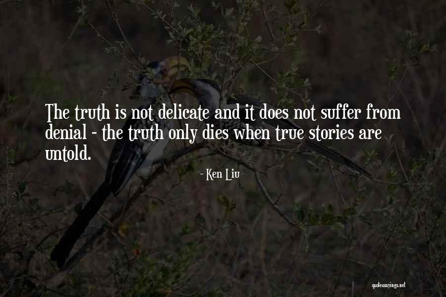 Uniformitarianism Anthropology Quotes By Ken Liu Uniformitarianism Anthropology Quotes By Ken Liu