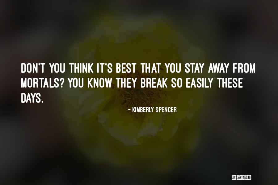 Uniformly Perfect Quotes By Kimberly Spencer Uniformly Perfect Quotes By Kimberly Spencer
