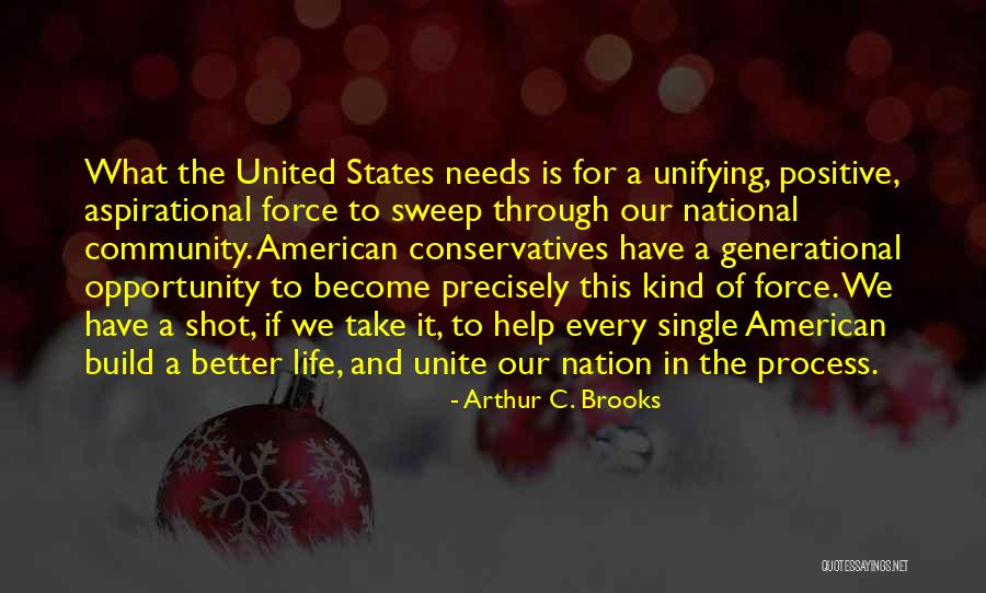 Unifying A Nation Quotes By Arthur C. Brooks