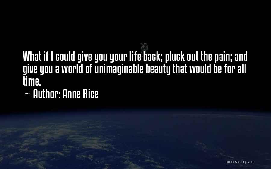 Unimaginable Quotes By Anne Rice