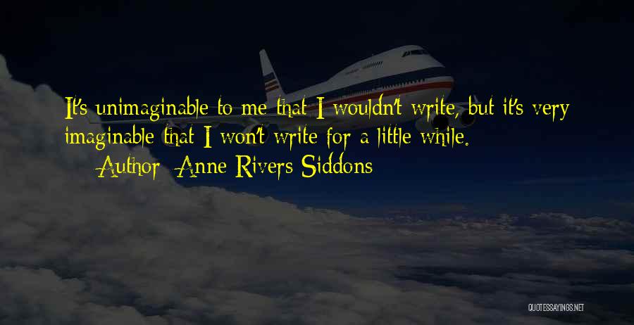 Unimaginable Quotes By Anne Rivers Siddons