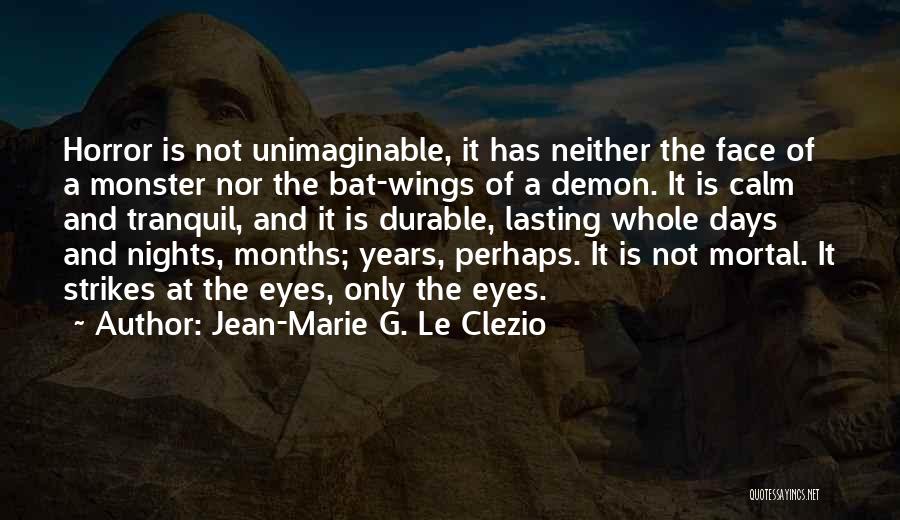 Unimaginable Quotes By Jean-Marie G. Le Clezio