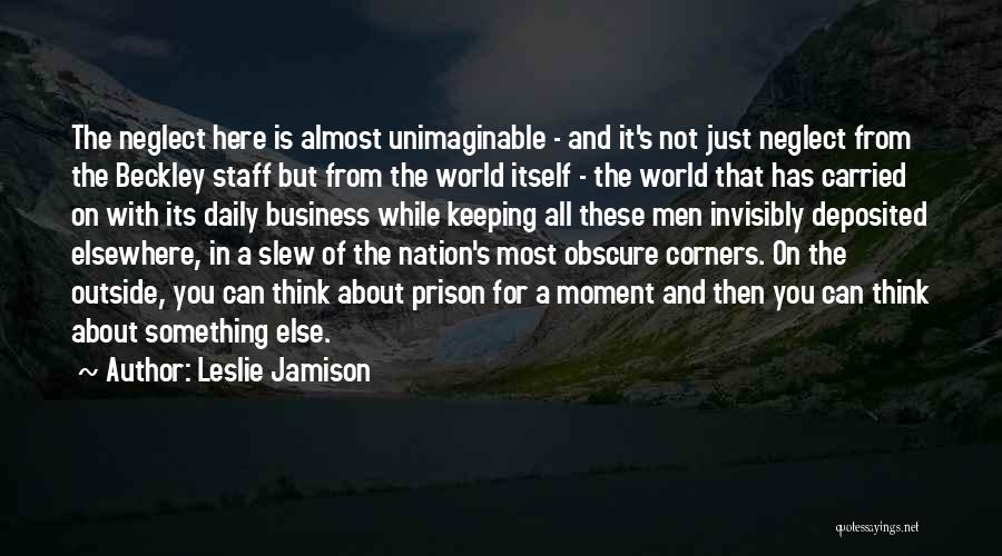 Unimaginable Quotes By Leslie Jamison