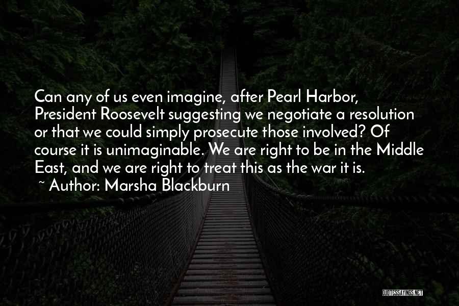 Unimaginable Quotes By Marsha Blackburn