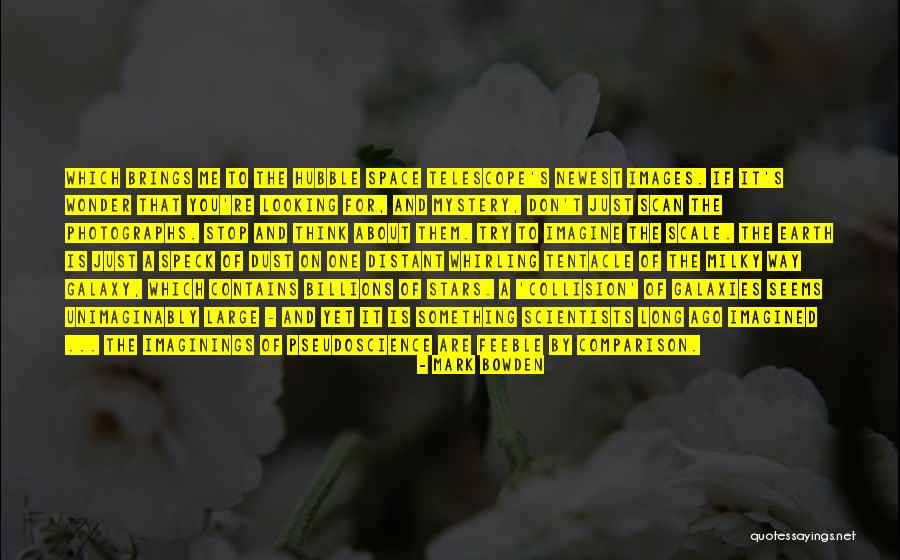 Unimaginably Large Quotes By Mark Bowden Unimaginably Large Quotes By Mark Bowden