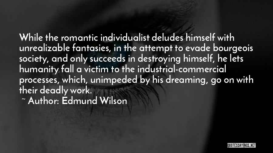 Unimpeded Fall Quotes By Edmund Wilson