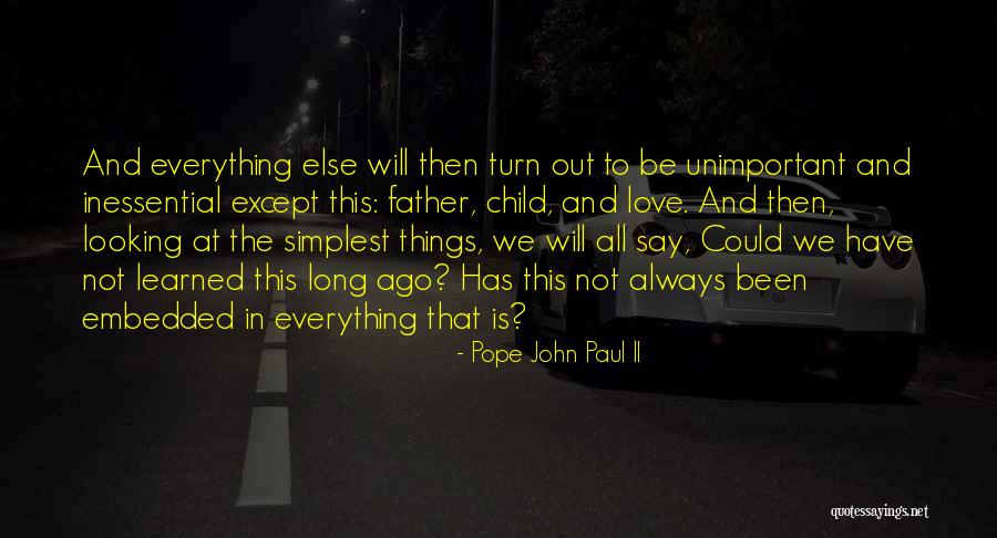 Unimportant Love Quotes By Pope John Paul II