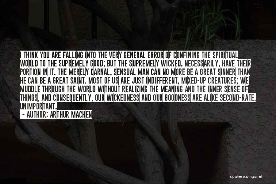 Unimportant Things Quotes By Arthur Machen