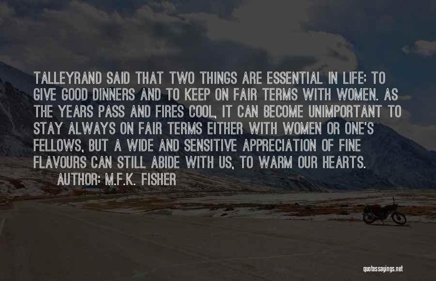 Unimportant Things Quotes By M.F.K. Fisher