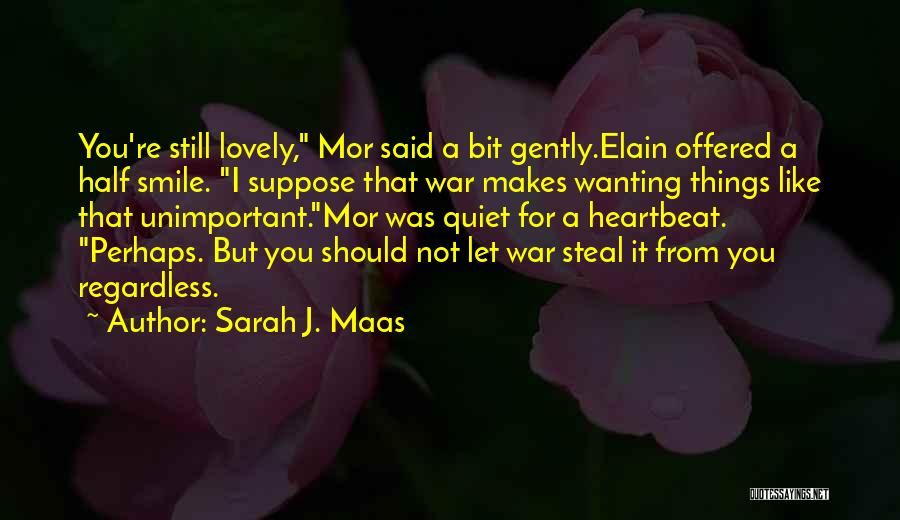 Unimportant Things Quotes By Sarah J. Maas