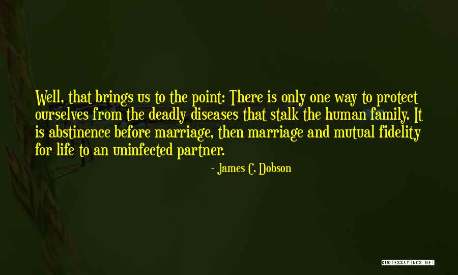 Uninfected Self Quotes By James C. Dobson Uninfected Self Quotes By James C. Dobson
