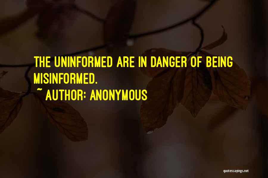 Uninformed Quotes By Anonymous