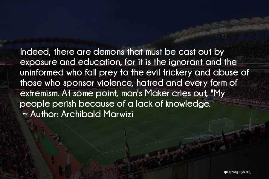 Uninformed Quotes By Archibald Marwizi