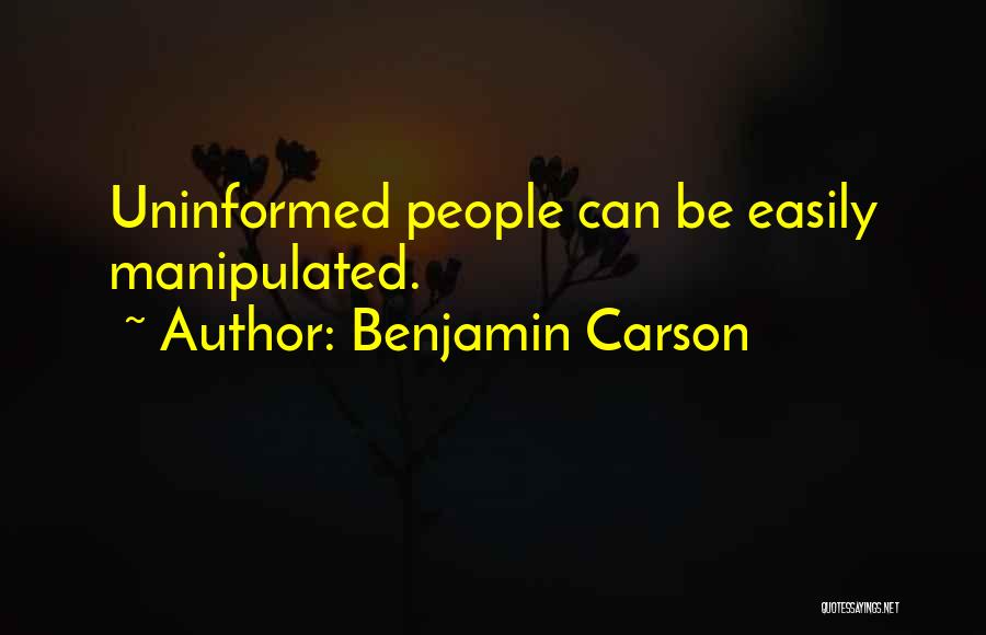 Uninformed Quotes By Benjamin Carson