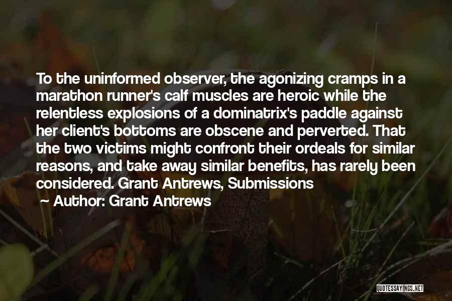 Uninformed Quotes By Grant Antrews