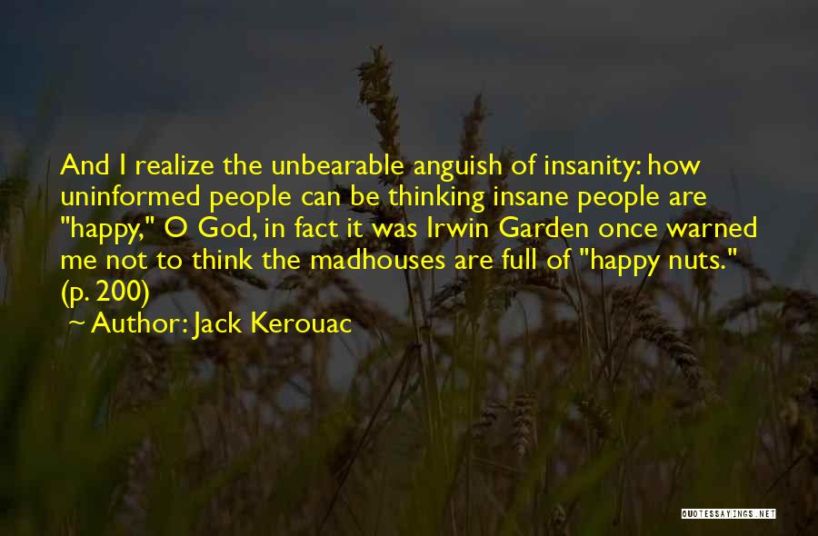 Uninformed Quotes By Jack Kerouac