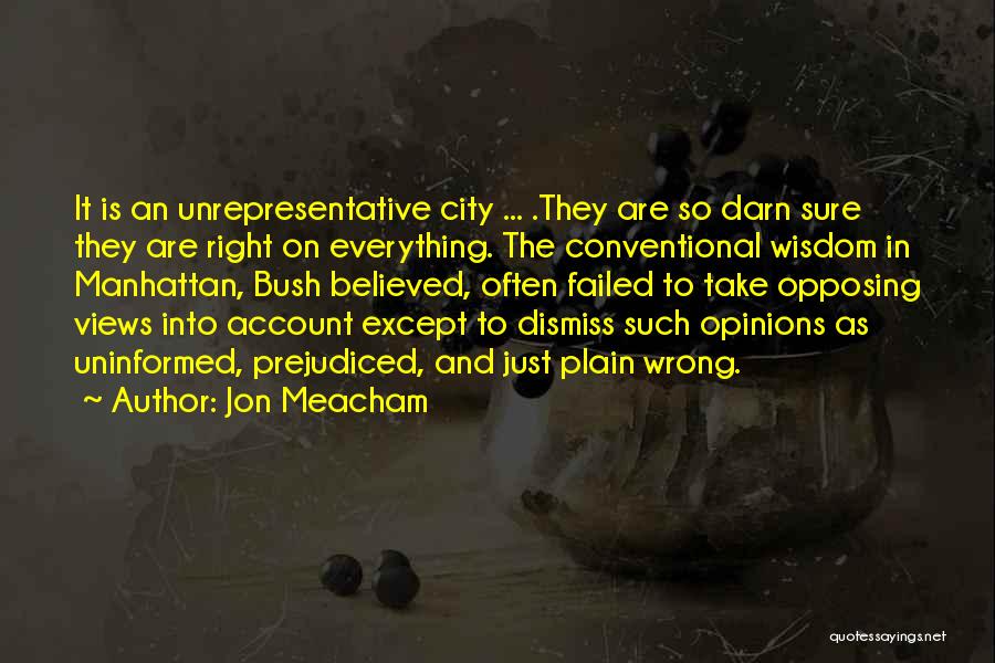 Uninformed Quotes By Jon Meacham