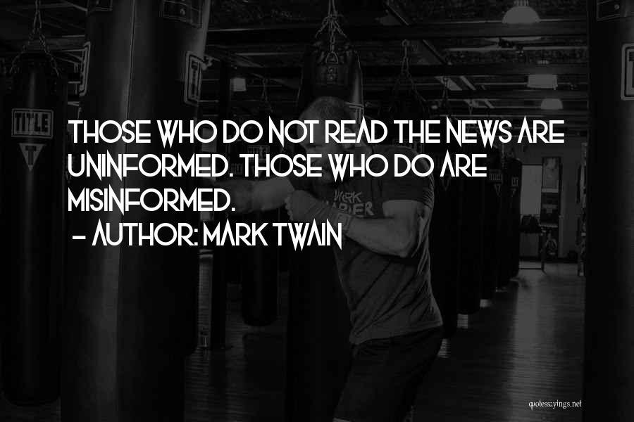 Uninformed Quotes By Mark Twain