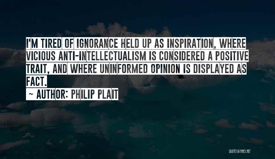 Uninformed Quotes By Philip Plait
