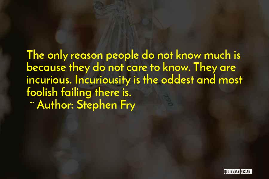 Uninformed Quotes By Stephen Fry