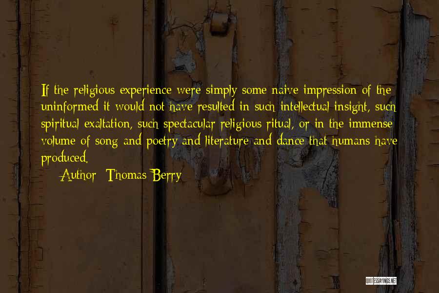 Uninformed Quotes By Thomas Berry