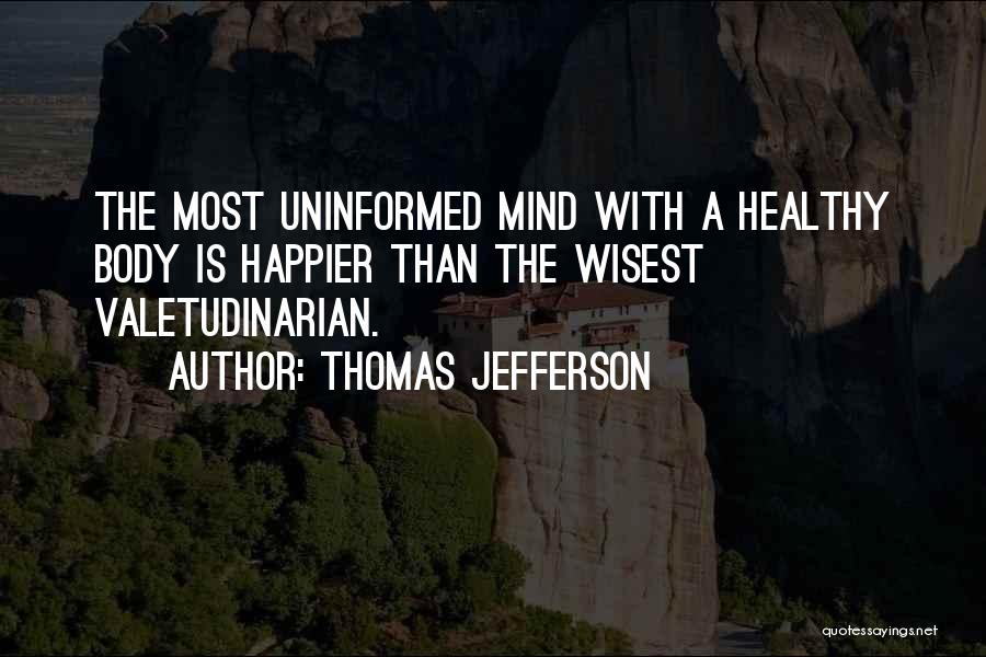 Uninformed Quotes By Thomas Jefferson