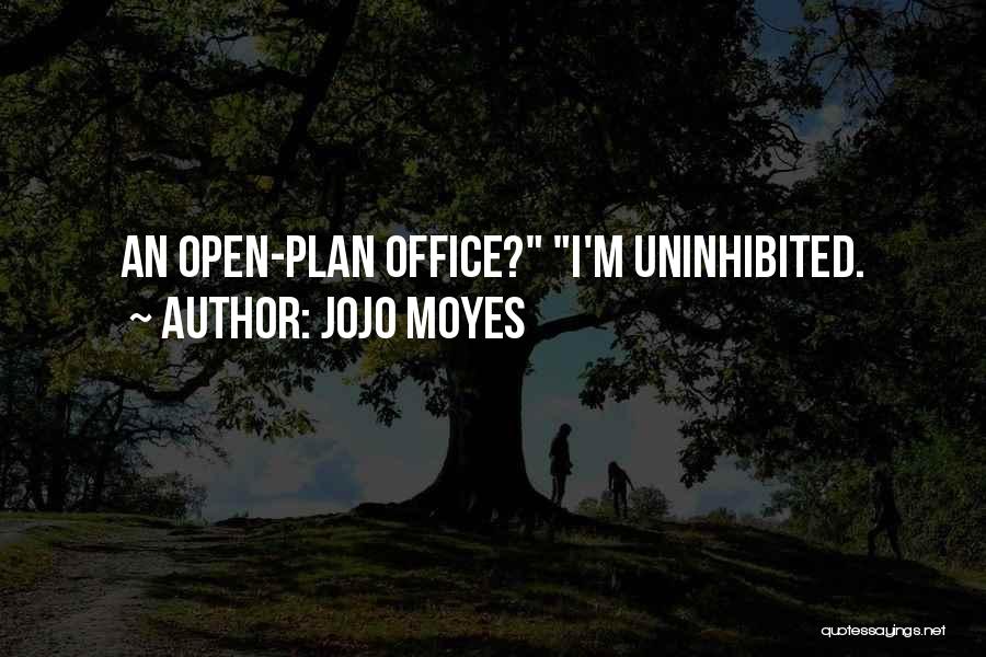 Uninhibited Quotes By Jojo Moyes