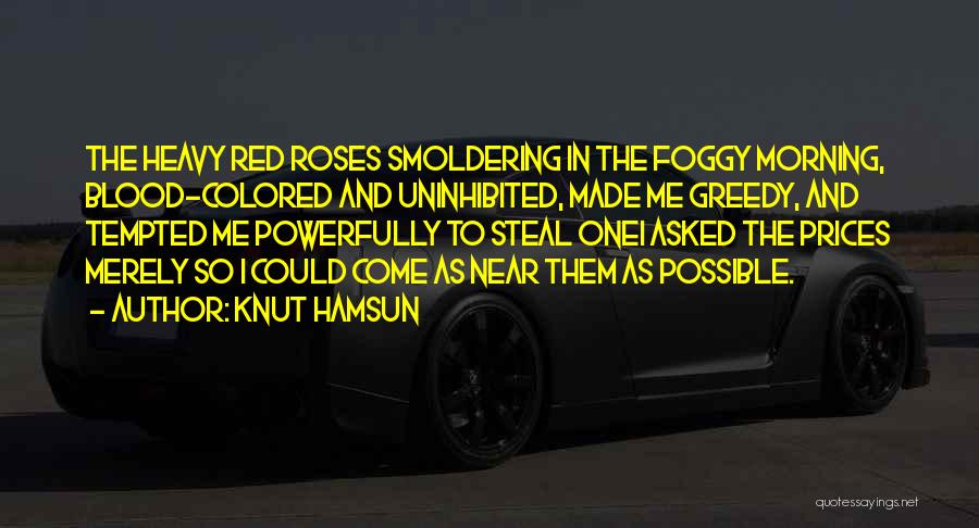 Uninhibited Quotes By Knut Hamsun