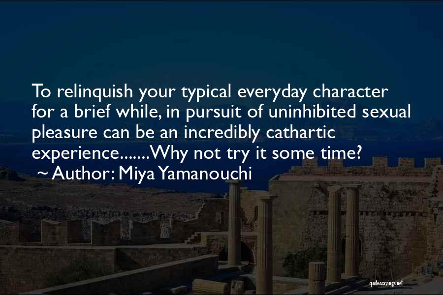 Uninhibited Quotes By Miya Yamanouchi