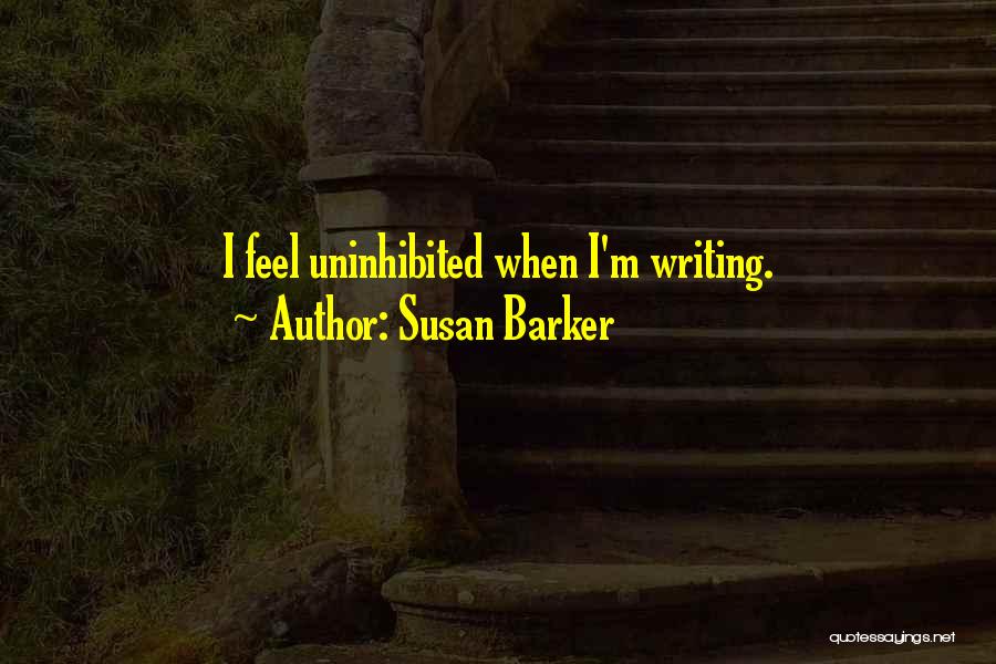 Uninhibited Quotes By Susan Barker