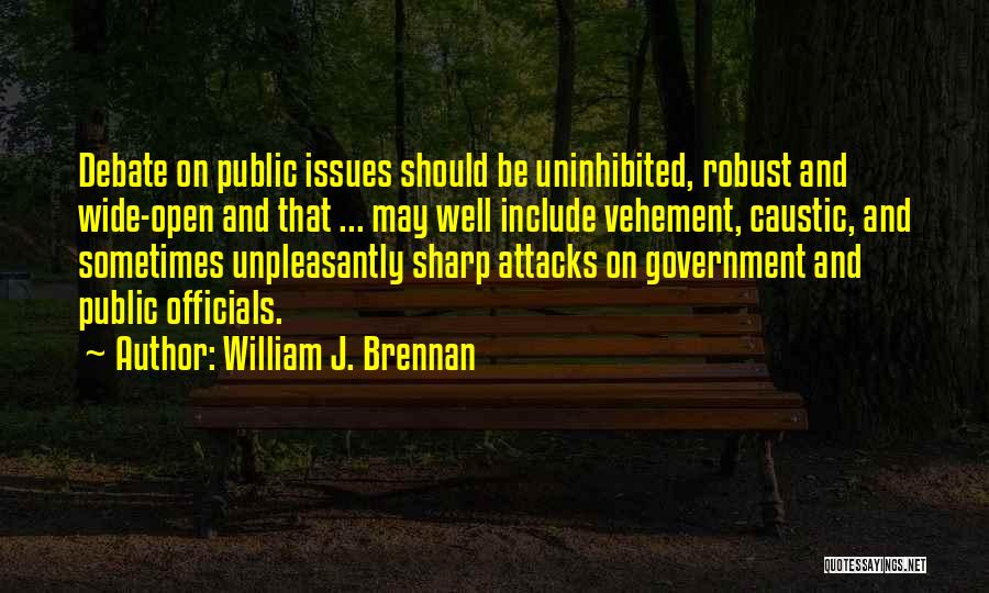 Uninhibited Quotes By William J. Brennan