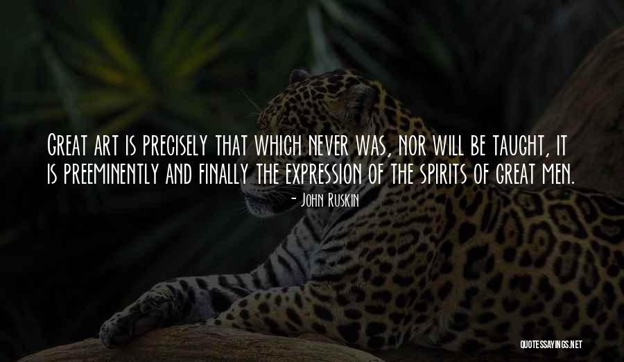 Uninhibited Wife Quotes By John Ruskin