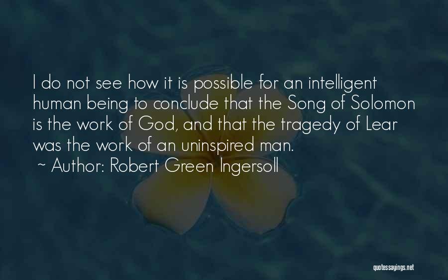 Uninspired At Work Quotes By Robert Green Ingersoll