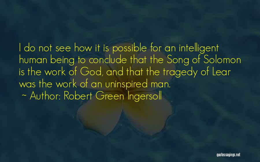 Uninspired Quotes By Robert Green Ingersoll