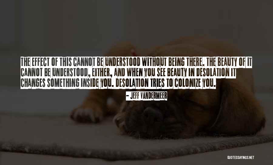 Uninsurable Conditions Quotes By Jeff VanderMeer Uninsurable Conditions Quotes By Jeff VanderMeer