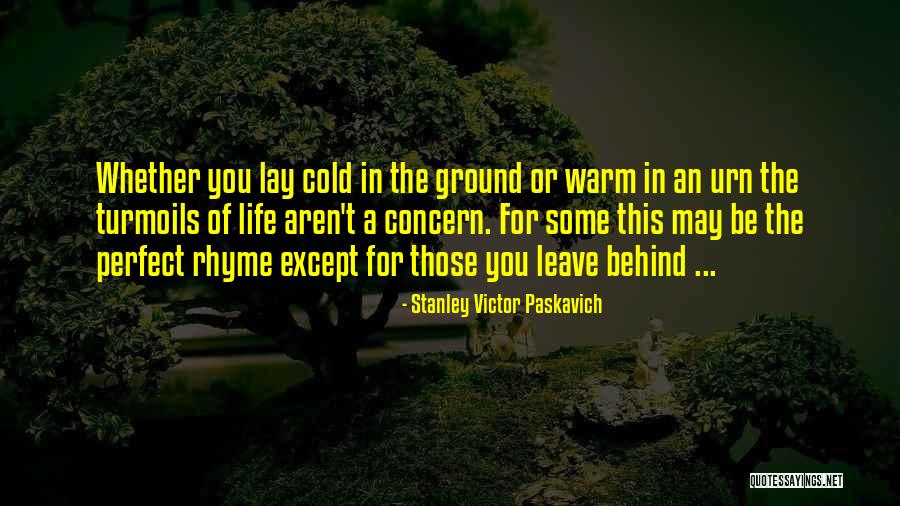 Uninsurable Dog Quotes By Stanley Victor Paskavich Uninsurable Dog Quotes By Stanley Victor Paskavich