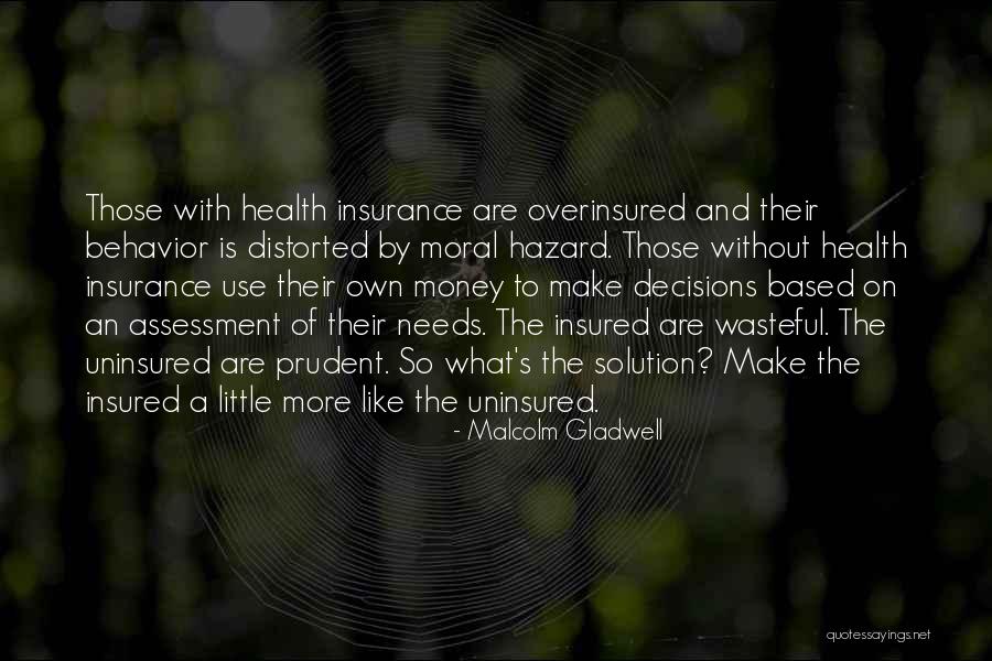 Uninsured Quotes By Malcolm Gladwell