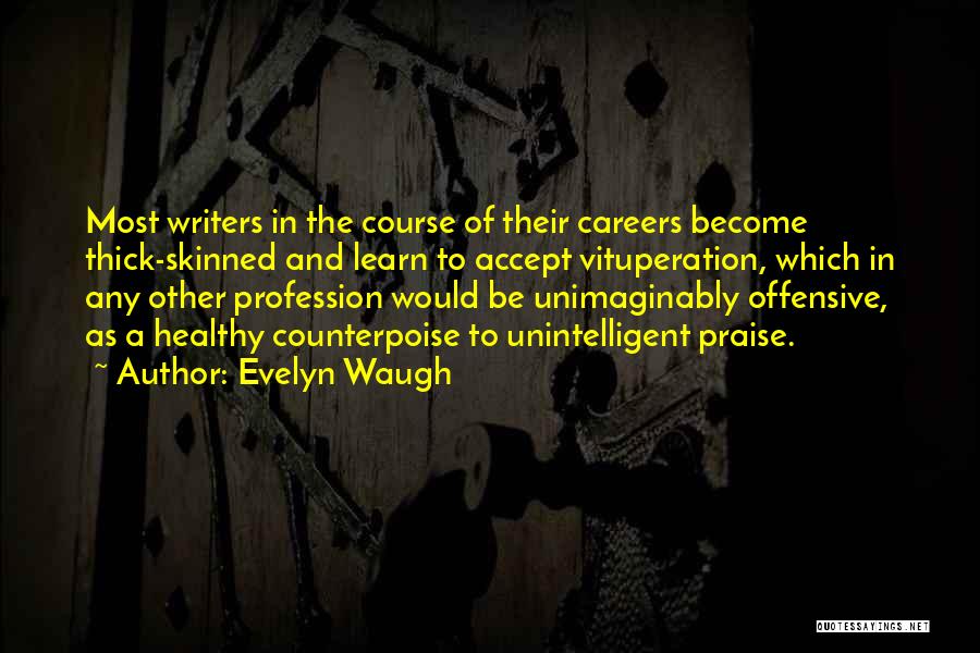 Unintelligent Quotes By Evelyn Waugh