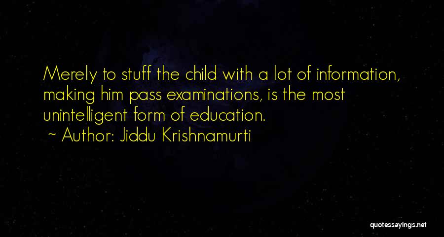 Unintelligent Quotes By Jiddu Krishnamurti
