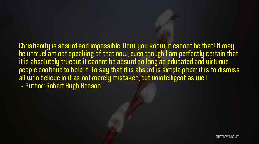 Unintelligent Quotes By Robert Hugh Benson