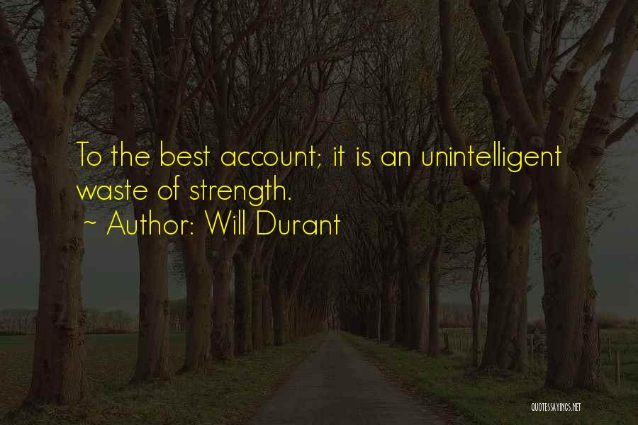Unintelligent Quotes By Will Durant
