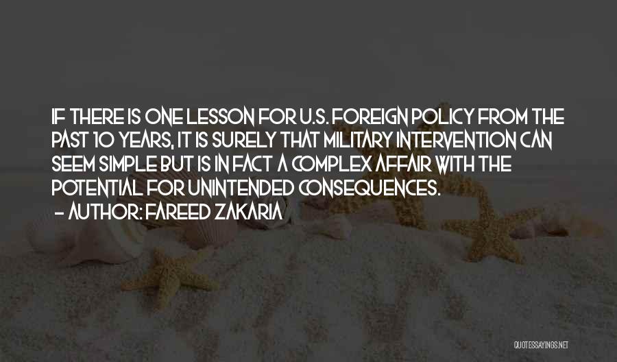 Unintended Consequences Quotes By Fareed Zakaria