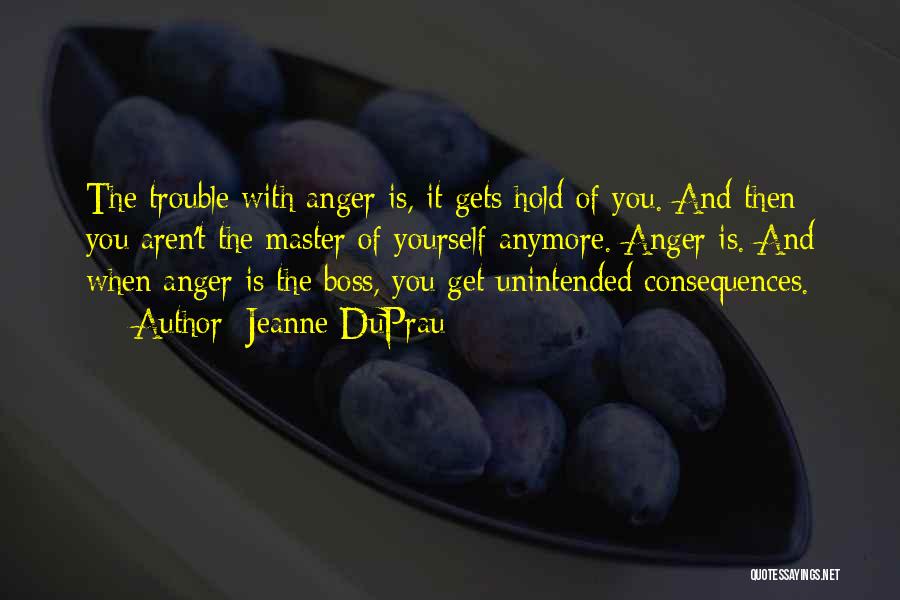 Unintended Consequences Quotes By Jeanne DuPrau