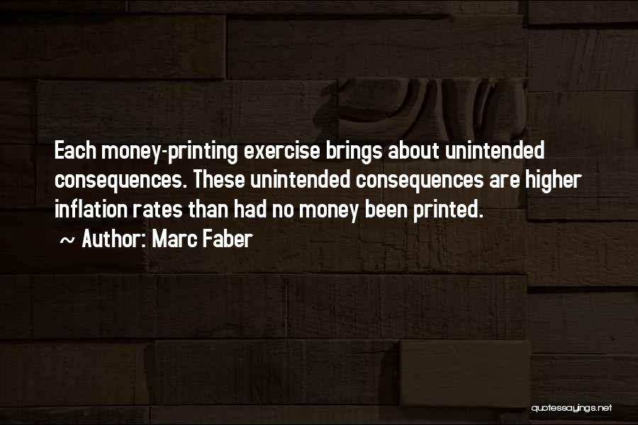 Unintended Consequences Quotes By Marc Faber