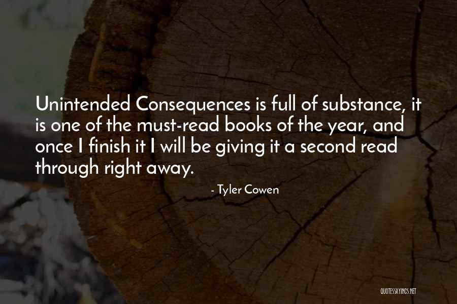 Unintended Consequences Quotes By Tyler Cowen