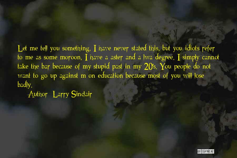 Unintentional Quotes By Larry Sinclair