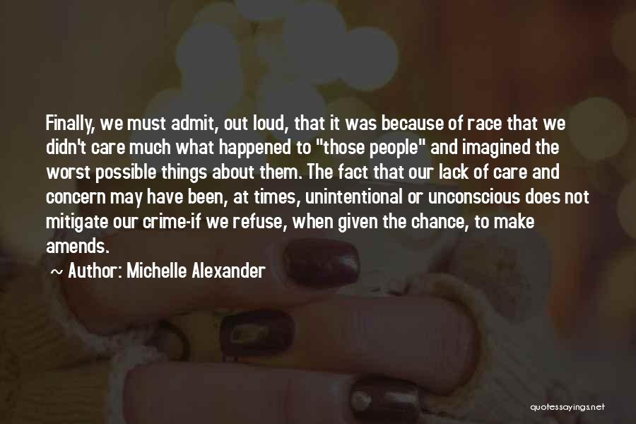 Unintentional Quotes By Michelle Alexander
