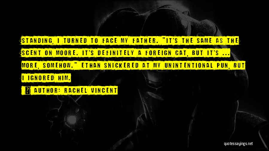 Unintentional Quotes By Rachel Vincent